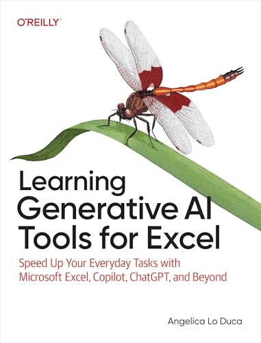Learning Generative AI Tools for Excel: Speed Up Your Everyday Tasks with Microsoft Excel, Copilot, Chatgpt, and Beyond - Paperback