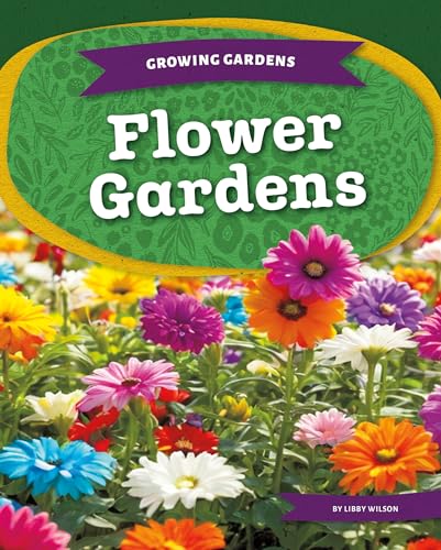 Flower Gardens - Library Binding