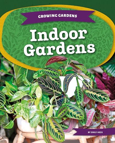 Indoor Gardens - Library Binding
