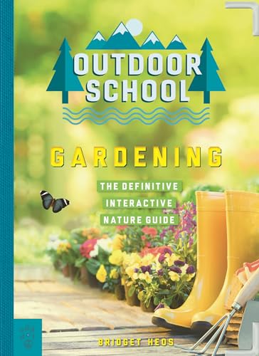 Outdoor School: Gardening: The Definitive Interactive Nature Guide - Paperback