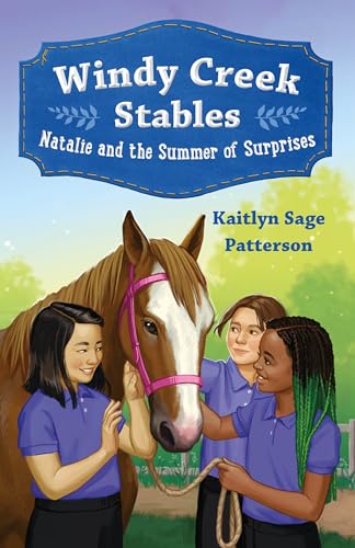 Windy Creek Stables: Natalie and the Summer of Surprises - Hardcover
