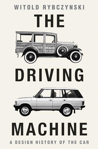 The Driving Machine: A Design History of the Car - Hardcover