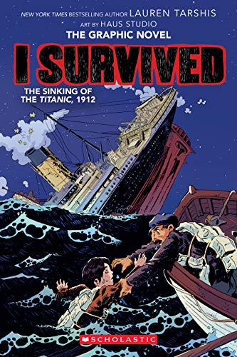 I Survived the Sinking of the Titanic, 1912: A Graphic Novel (I Survived Graphic Novel #1) - Paperback