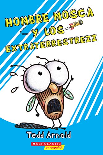 Hombre Mosca y los Extraterrestrezz = Fly Guy and the Alienzz - Paperback