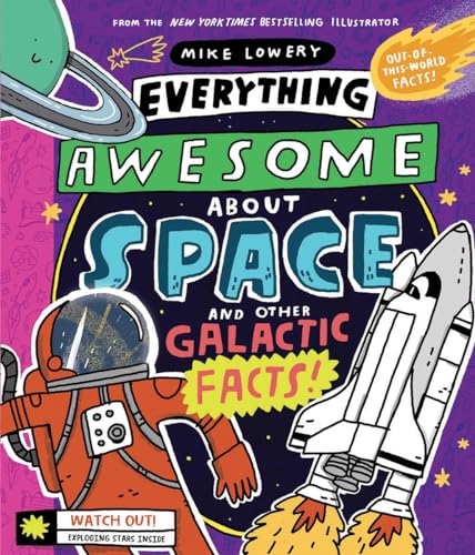 Everything Awesome about Space and Other Galactic Facts!: Volume 3 - Hardcover