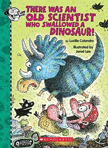 There Was an Old Scientist Who Swallowed a Dinosaur! - Hardcover