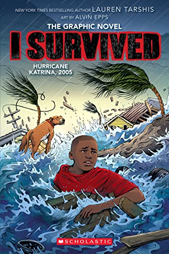I Survived Hurricane Katrina, 2005: A Graphic Novel (I Survived Graphic Novel #6): Volume 6 - Paperback