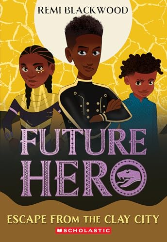 Escape from the Clay City (Future Hero #3): Volume 3 - Paperback