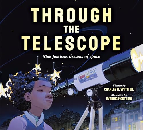 Through the Telescope: Mae Jemison Dreams of Space - Hardcover
