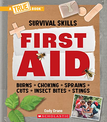 First Aid (a True Book: Survival Skills) - Hardcover