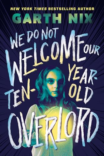 We Do Not Welcome Our Ten-Year-Old Overlord - Hardcover