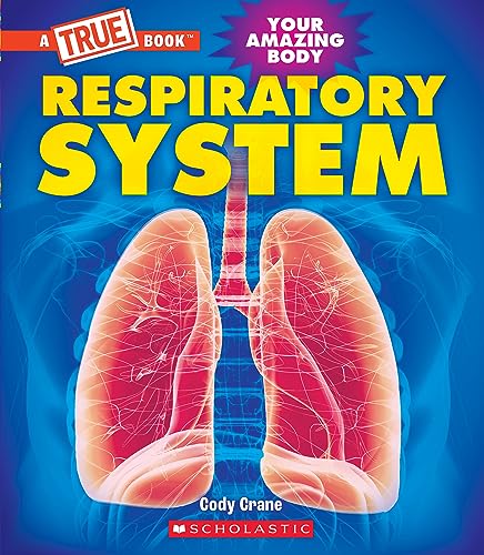 Respiratory System (a True Book: Your Amazing Body) - Hardcover