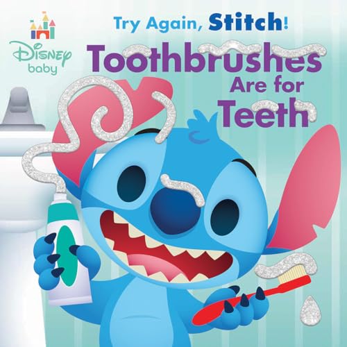 Disney Baby: Try Again, Stitch: Toothbrushes Are for Teeth! - Board Books