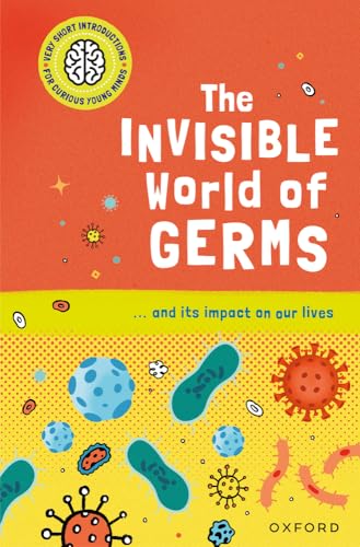 The Invisible World of Germs: ...and Its Impact on Our Lives - Hardcover