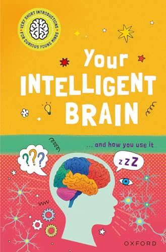 Your Intelligent Brain: ... and How You Use It - Hardcover