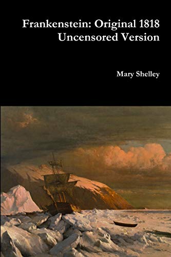 Frankenstein: Original 1818 Uncensored Version - Paperback
