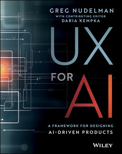 UX for AI: A Framework for Designing Ai-Driven Products - Paperback