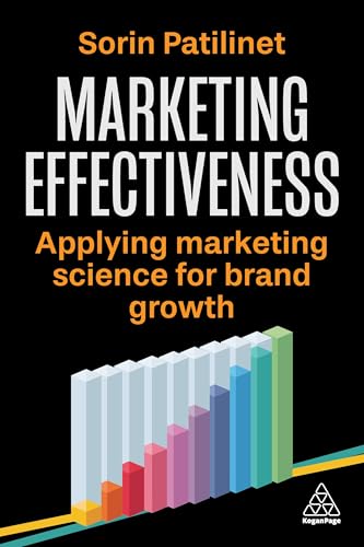 Marketing Effectiveness: Applying Marketing Science for Brand Growth - Paperback