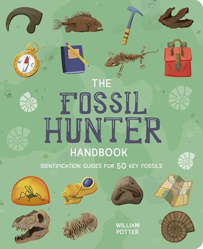 The Fossil Hunter Handbook: Identification Guides for 50 Key Fossils - Paperback