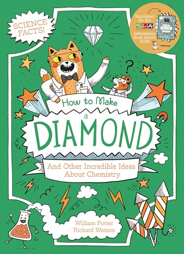 How to Make a Diamond and Other Incredible Ideas about Chemistry - Paperback