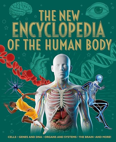 The New Encyclopedia of the Human Body: Cells, Genes and Dna, Organs and Systems, the Brain, and More! - Hardcover