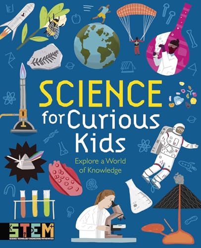 Science for Curious Kids: Explore a World of Knowledge - Hardcover
