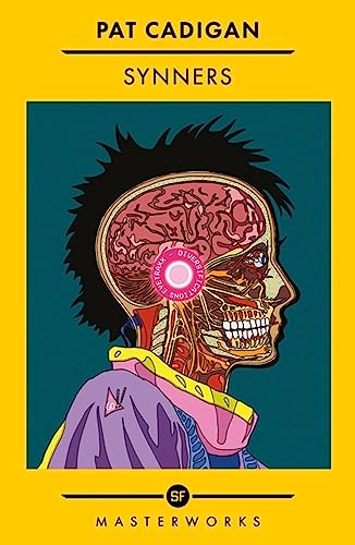 Synners: The Arthur C Clarke Award-Winning Cyberpunk Masterpiece for Fans of William Gibson and the Matrix - Paperback