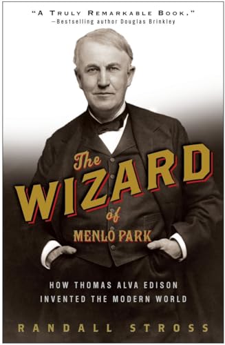 The Wizard of Menlo Park: How Thomas Alva Edison Invented the Modern World - Paperback