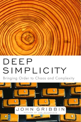 Deep Simplicity: Bringing Order to Chaos and Complexity - Hardcover