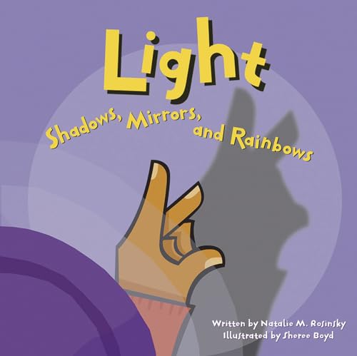 Light: Shadows, Mirrors, and Rainbows - Paperback