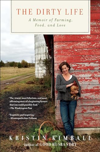 The Dirty Life: A Memoir of Farming, Food, and Love - Paperback