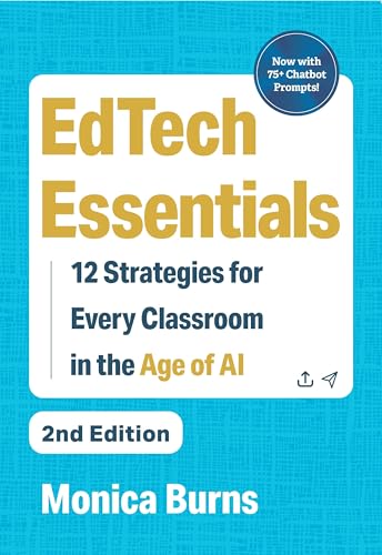 Edtech Essentials: 12 Strategies for Every Classroom in the Age of AI - Paperback