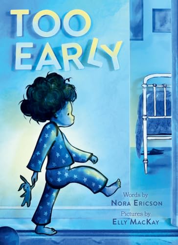 Too Early: A Board Book - Board Books