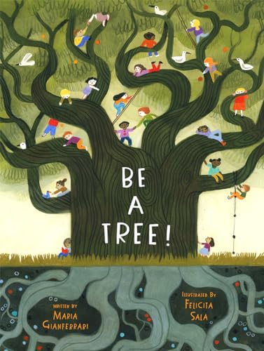 Be a Tree! - Hardcover