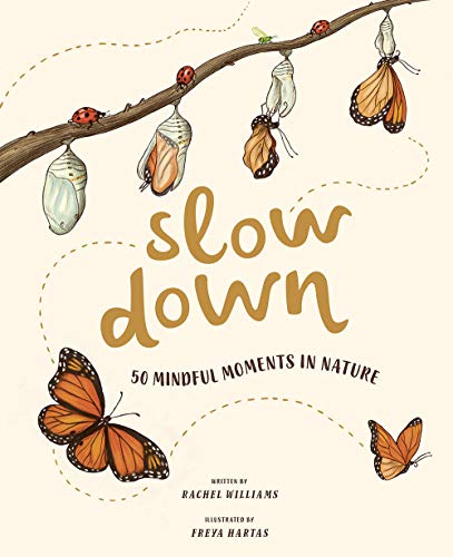 Slow Down: 50 Mindful Moments in Nature - Hardcover