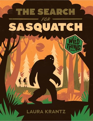 The Search for Sasquatch (a Wild Thing Book) - Paperback