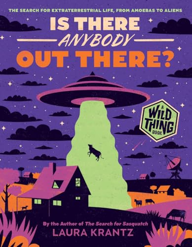 Is There Anybody Out There? (a Wild Thing Book): The Search for Extraterrestrial Life, from Amoebas to Aliens - Paperback