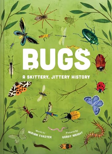 Bugs: A Skittery, Jittery History - Hardcover