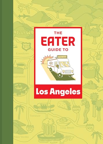 The Eater Guide to Los Angeles - Paperback