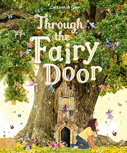 Through the Fairy Door: A Picture Book - Hardcover