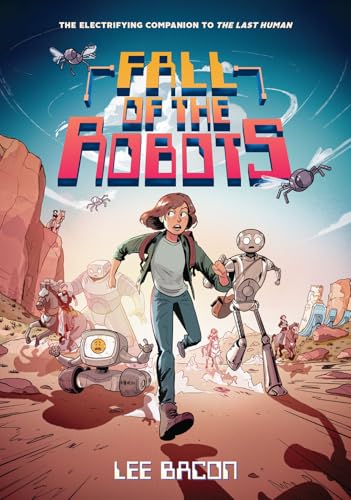 Fall of the Robots (the Last Human #2) - Paperback