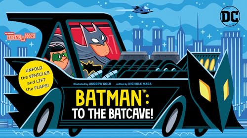 Batman: To the Batcave! (an Abrams Extend-A-Book): A Board Book - Hardcover