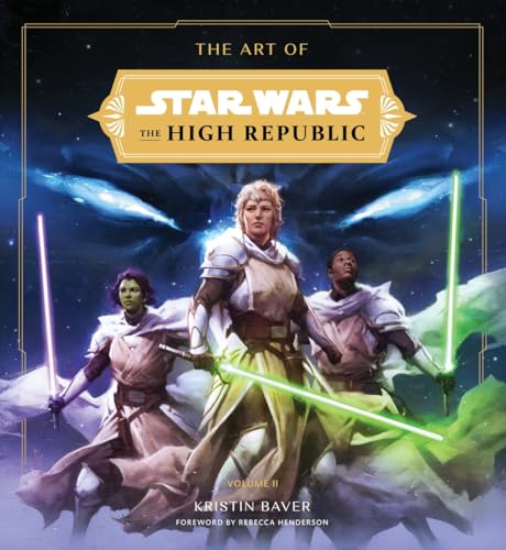 The Art of Star Wars: The High Republic: Volume II: The Official Behind-The-Scenes Companion - Hardcover