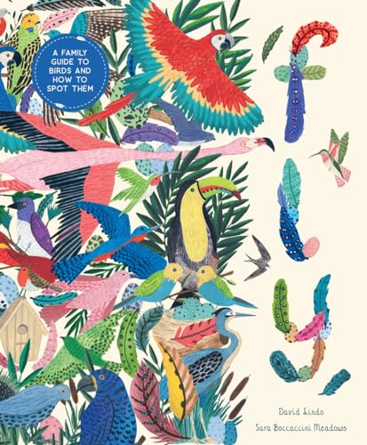 Fly: A Family Guide to Birds and How to Spot Them - Hardcover