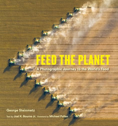 Feed the Planet: A Photographic Journey to the World's Food - Hardcover