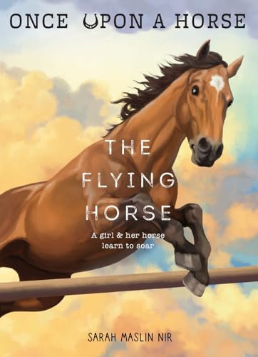 The Flying Horse (Once Upon a Horse #1) - Paperback