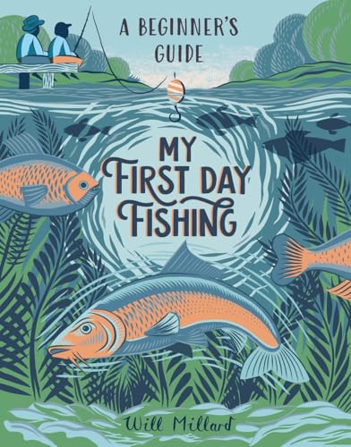 My First Day Fishing: A Beginner's Guide - Hardcover