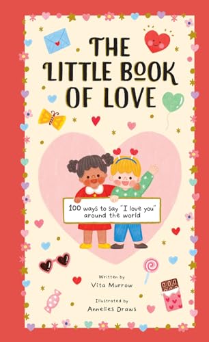 The Little Book of Love: 100 Ways to Say I Love You Around the World - Hardcover