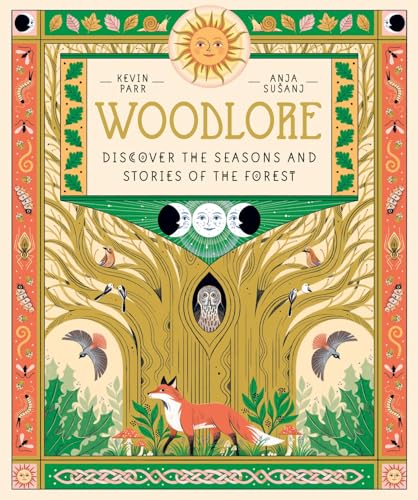 Woodlore: Discover the Seasons and Stories of the Forest - Hardcover