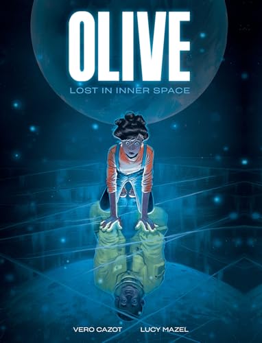 Olive: Lost in Inner Space: A Graphic Novel - Hardcover